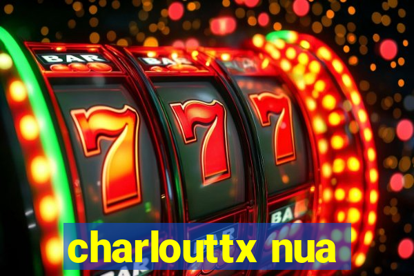 charlouttx nua